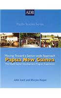 Papua New Guinea: The Health Sector Development Program Experience