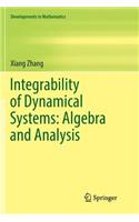 Integrability of Dynamical Systems: Algebra and Analysis
