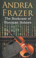 Bookcase of Sherman Holmes