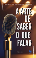 A Arte De Saber O Que Falar