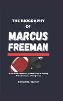 The Biography of Marcus Freeman: A rise from Linebacker to Head Coach in Shaping Notre Dame as a Winning Team