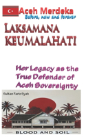 Laksamana Keumalahayati Her Legacy as the True Defender of Aceh's Sovereignty