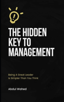 The Hidden Key to Management