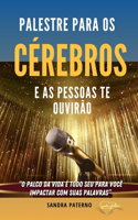 Palestre Para OS Cérebros E as Pessoas Te Ouvirão