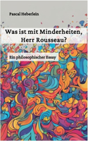 Was ist mit Minderheiten, Herr Rousseau?