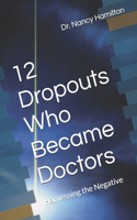 12 Dropouts Who Became Doctors