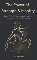 The Power of Strength & Mobility