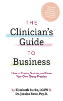 Clinician's Guide to Business