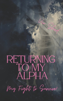 Returning To My Alpha