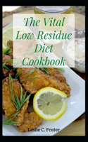 The Vital Low Residue Diet Cookbook