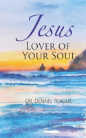 Jesus, Lover of Your Soul