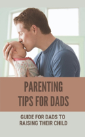 Parenting Tips For Dads