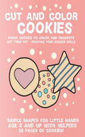 Cut and Color Cookies: Paper Cookies to Color and Decorate