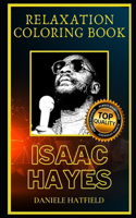 Isaac Hayes Relaxation Coloring Book: A Great Humorous and Therapeutic 2020 Coloring Book for Adults