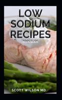 Low Sodium Recipes Book Guide