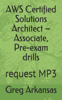 AWS Certified Solutions Architect - Associate, Pre-exam drills: request MP3