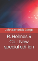 R. Holmes & Co.: New special edition