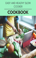 Easy And Healthy Slow Cooker Cookbook