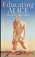 Educating Alice: an erotic adventure