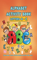 Alphabet Activity Book (Letters M-Z)