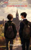 The Hidden Secrets Of Oakwood High