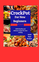 Crock Pot Cookbook for New Beginners 2024