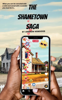 Shametown Saga