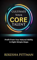 Cultivate Your Core Talent