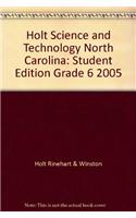 Holt Science and Technology North Carolina: Student Edition Grade 6 2005