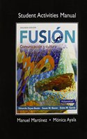 Student Activities Manual for Fusion: Comunicacion Y Cultura