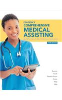 Pearson's Comprehensive Medical Assisting Plus Mylab Health Professions with Pearson Etext--Access Card Package