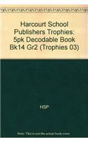 Harcourt School Publishers Trophies: 5pk Decodable Book Bk14 Gr2