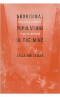 Aboriginal Populations in the Mind: Race and Primitivity in Psychoanalysis