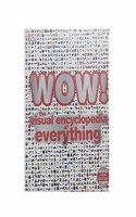 WOW!: The visual encyclopedia of everything