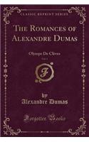 The Romances of Alexandre Dumas, Vol. 3: Olympe de Clèves (Classic Reprint)(English)