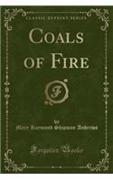 Coals of Fire (Classic Reprint)