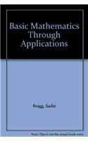 Basic Mathematics Through Applications