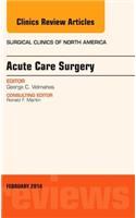 Acute Care Surgery, an Issue of Surgical Clinics