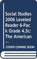 Social Studies 2006 Leveled Reader 6-Pack Grade 4.3c: The American Economy