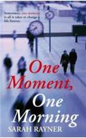 One Moment, One Morning
