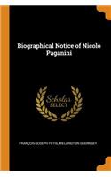 Biographical Notice of Nicolo Paganini