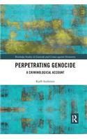 Perpetrating Genocide