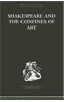 Shakespeare and the Confines of Art