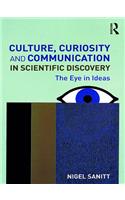 Culture, Curiosity and Communication in Scientific Discovery