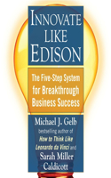 Innovate Like Edison: The Five-Step System for Breakthrough Business Success(English)