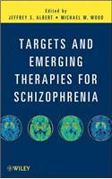 Targets and Emerging Therapies for Schizophrenia