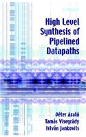 High Level Synthesis of Pipelined Datapaths
