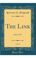 The Link, Vol. 25: March, 1967 (Classic Reprint)