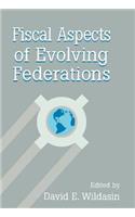 Fiscal Aspects of Evolving Federations