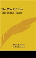 The War Of Four Thousand Years